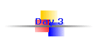 Day 3