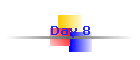 Day 8