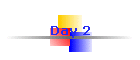 Day 2